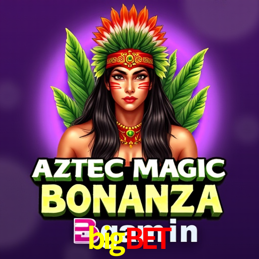 Account Benefits bigbet